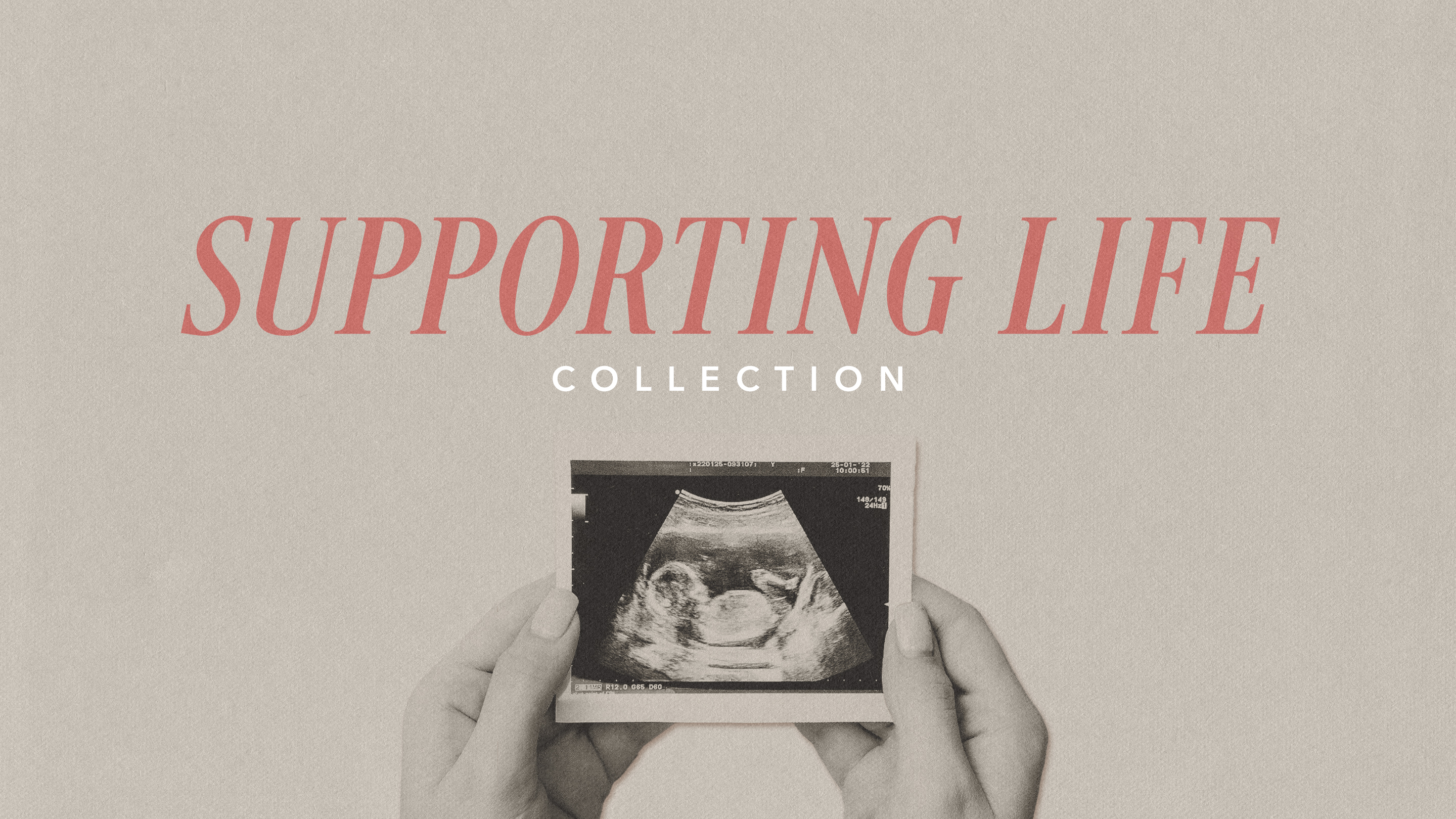 SUPPORTING LIFE COLLECTION